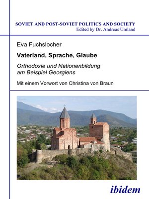 cover image of Vaterland, Sprache, Glaube. Orthodoxie und Nationenbildung am Beispiel Georgiens